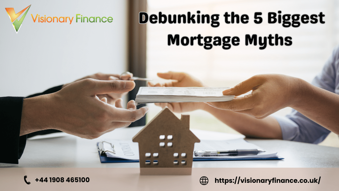 Debunking the 5 Biggest Mortgage Myths
